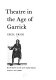 Theatre in the age of Garrick /