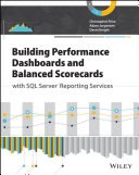 Building performance dashboards and balanced scorecards with SQL server reporting services /