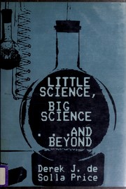 Little science, big science-- and beyond /