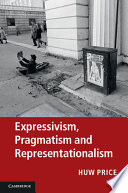 Expressivism, pragmatism and representationalism /