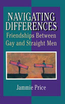 Navigating differences : friendships between gay and straight men /