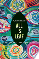 All is leaf : essays and transformations /