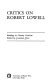 Critics on Robert Lowell /