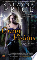 Grave visions : an Alex Craft novel /