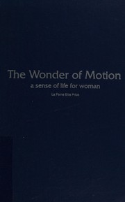 The wonder of motion : a sense of life for woman /
