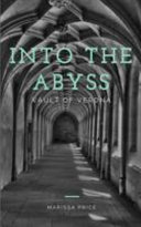 Into the abyss : vault of Verona /