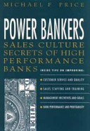 Power bankers : sales culture secrets of high-performance banks /