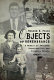 Objects of remembrance : a memoir of American opportunities and Viennese dreams /