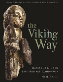 The Viking way : magic and mind in late Iron Age Scandinavia /