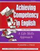 Achieving competency in English : a life skills approach /