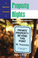 Property rights : rights and liberties under the law /