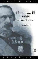 Napoleon III and the second empire /