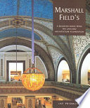 Marshall Field's : a building from the Chicago Architecture Foundation /