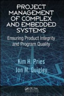 Project management of complex and embedded systems : ensuring product integrity and program quality /