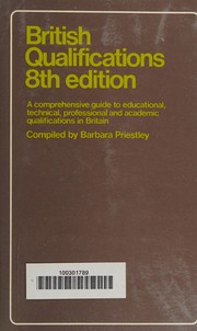 British qualifications : a comprehensive guide to educational, technical, professional and academic qualifications in Britain /