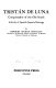 Tristán de Luna, conquistador of the old South : a study of Spanish imperial strategy /