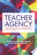 Teacher agency : an ecological approach /