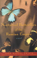Nocturnal butterflies of the Russian Empire : a novel /