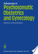 Advances in Psychosomatic Obstetrics and Gynecology /
