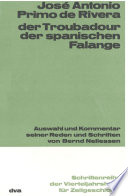 Der Troubadour der spanischen Falange : Auswahl und Kommentar seiner Reden und Schriften von Bernd Nellessen /