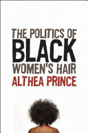 The politics of black women's hair /