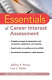 Essentials of career interest assessment /