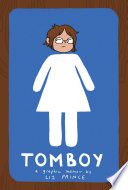 Tomboy : a graphic memoir /