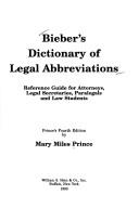 Bieber's dictionary of legal abbreviations : reference guide for attorneys, legal secretaries, paralegals and law students.