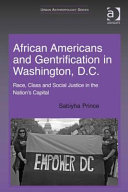 African Americans and gentrification in Washington, D.C : race, class and social justice in the nation's capital /