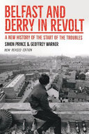 Belfast and Derry in revolt : a new history of the start of the troubles /