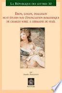 Eros, logos, dialogos : huit études sur l'énonciation romanesque de Charles Sorel à Germaine de Staël /