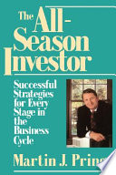 The all-season investor : successful strategies for every stage in the business cycle /
