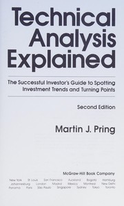 Technical analysis explained : the successful investor's guide to spotting investment trends and turning points /