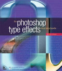 Photoshop type effects : visual encyclopedia /