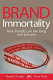 Brand immortality : how brands can live long and prosper /