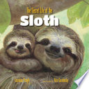 The secret life of the sloth /