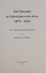 The theatres of Stratford-upon-Avon, 1875-1992 : an architectural history /