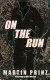 On the run /