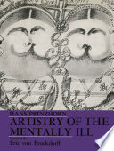 Artistry of the mentally ill : a contribution to the psychology and psychopathology of configuration. /