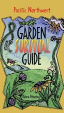 Pacific Northwest garden survival guide /
