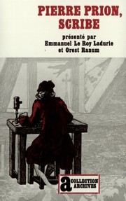 Pierre Prion, scribe : mémoires d'un écrivain de campagne au XVIIIe siècle /