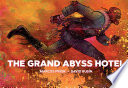 The Grand Abyss Hotel /