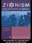 Zionism and the state of Israel : a moral inquiry /