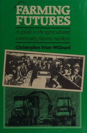 Farming futures : a guide to the agricultural commodity futures markets /