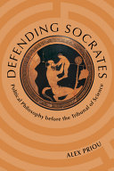 Defending Socrates : political philosophy before the tribunal of science /