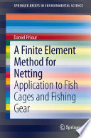 A finite element method for netting : application to fish cages and fishing gear /