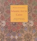 Islamic art in Cairo : from the 7th to the 18th centuries /