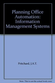Planning office automation : information management systems /