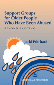 Support groups for older people who have been abused : Beyond Existing /