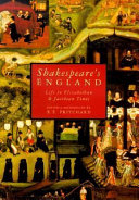 Shakespeare's England : life in Elizabethan and Jacobean times /